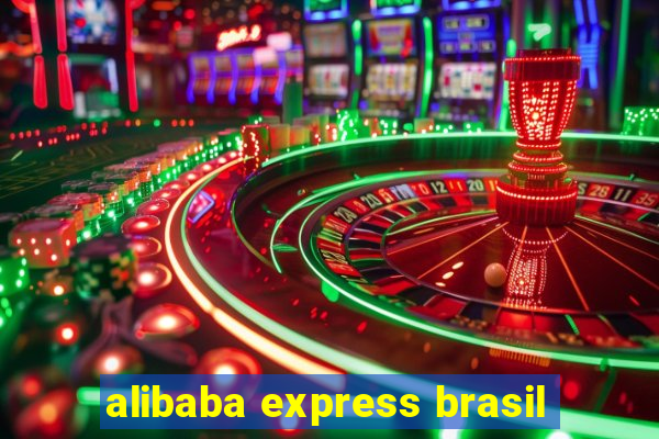 alibaba express brasil